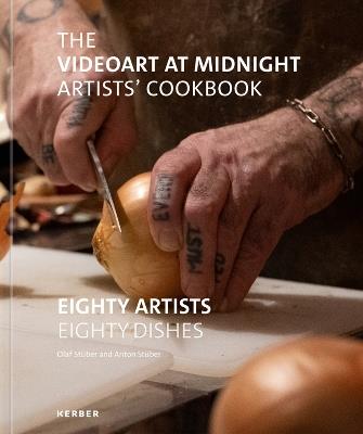 The Videoart at Midnight Artists’ Cookbook: Eighty Artists | Eighty Dishes - cover