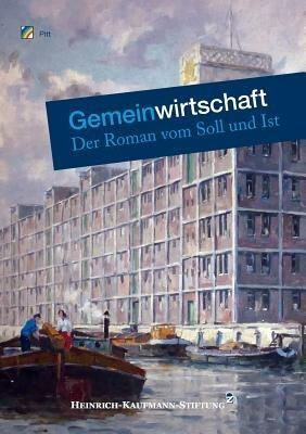 Gemeinwirtschaft: Der Roman vom Soll und Ist - Pitt - cover