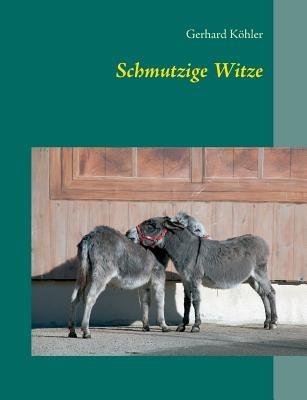 Schmutzige Witze - Gerhard Köhler - cover