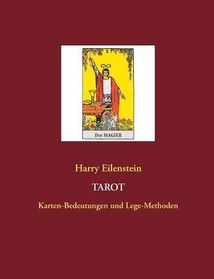 Tarot: Karten-Bedeutungen und Lege-Methoden - Harry Eilenstein - cover