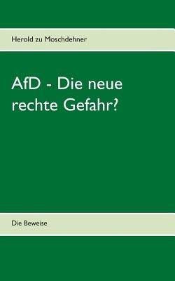AfD - Die neue rechte Gefahr?: Die Beweise - Herold Zu Moschdehner - cover