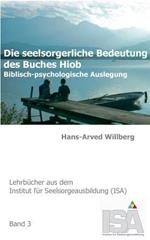 Die seelsorgerliche Bedeutung des Buches Hiob: Biblisch-psychologische Auslegung
