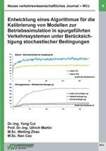 Neues verkehrswissenschaftliches Journal NVJ - Ausgabe 9: Entwicklung eines Algorithmus für die Kalibrierung von Modellen zur Betriebssimulation in spurgeführten Verkehrssystemen unter Berücksichtigung stochastischer Bedingungen DFG-Forschungsprojekt (MA 2