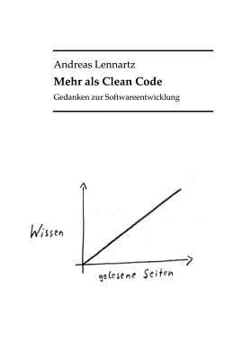 Mehr als Clean Code: Gedanken zur Softwareentwicklung - Andreas Lennartz - cover