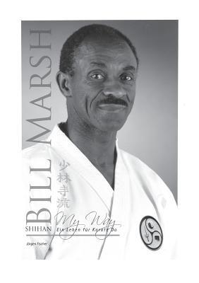 Shihan Bill Marsh: My Way, ein Leben für Karate Do - Jürgen Fischer - cover