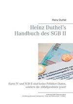 Heinz Duthel's Handbuch des SGB II: Hartz IV und SGB II sind keine Politiker-Diäten, sondern die Abfallprodukte jener!