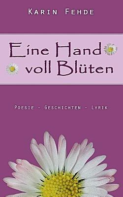 Eine Hand voll Blüten - Karin Fehde - cover