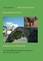 Wie ich meinen Esel uber die Brucke fuhre: Medizinisches Woerterbuch