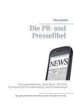 Die PR- und Pressefibel: Zielgruppenmarketing - Social Media - PR Portal, Presseportal für Pressemitteilungen und Pressemeldungen