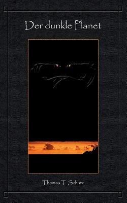 Der dunkle Planet - Thomas Schutz - cover