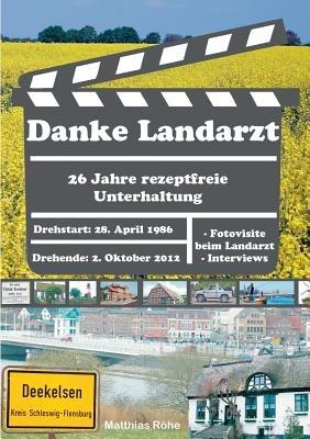 Danke Landarzt: 26 Jahre rezeptfreie Unterhaltung - Matthias Roehe - cover