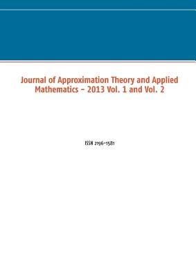 Journal of Approximation Theory and Applied Mathematics - 2013 Vol. 1 and Vol. 2 - Marco Schuchmann - cover