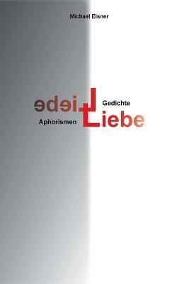 Liebe: Gedichte - Michael Eisner - cover