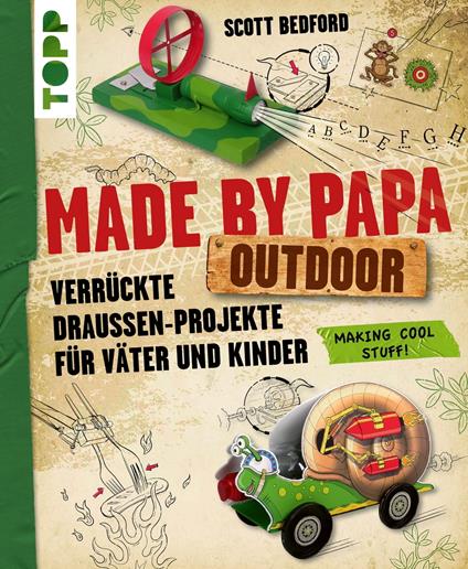 Made by Papa Outdoor - Scott Bedford,Anne Kraft - ebook