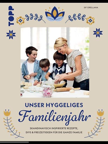 Unser hyggeliges Familienjahr - Sif Orellana - ebook