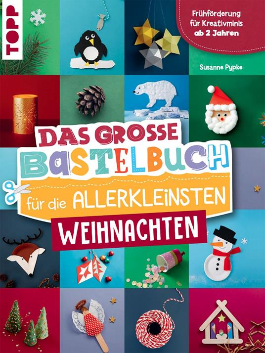 Das große Bastelbuch für die Allerkleinsten Weihnachten - Susanne Pypke - ebook