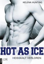 Hot as Ice – Heißkalt verloren