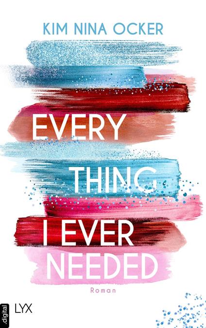 Everything I Ever Needed - Kim Nina Ocker - ebook