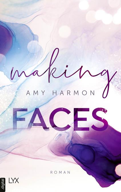 Making Faces - Amy Harmon,Jeannette Bauroth,Corinna Wieja - ebook