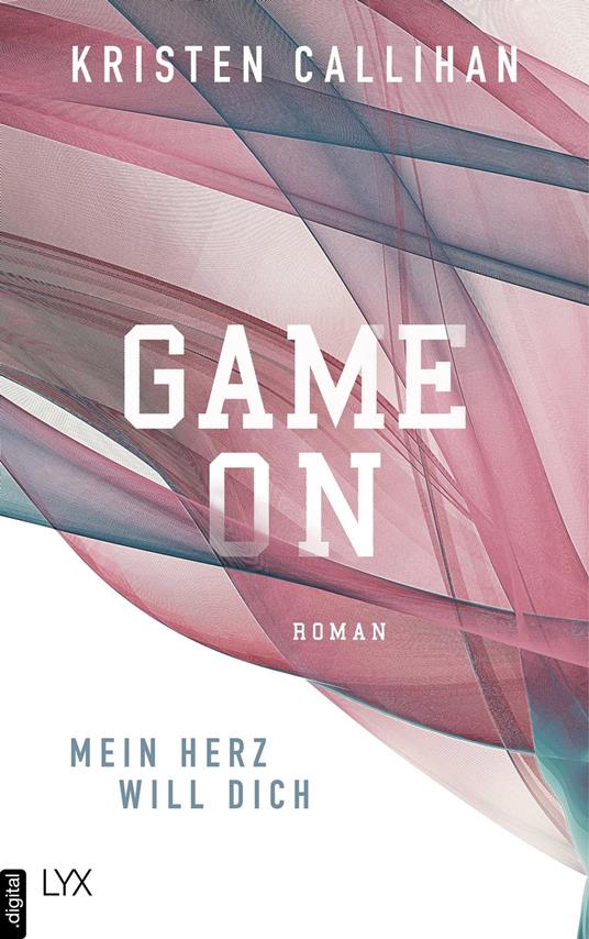 Game on - Mein Herz will dich - Kristen Callihan,Christian Bernhard - ebook