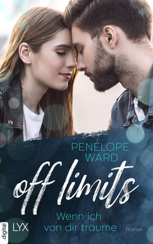 Off Limits - Wenn ich von dir träume - Penelope Ward,Richard Betzenbichler - ebook