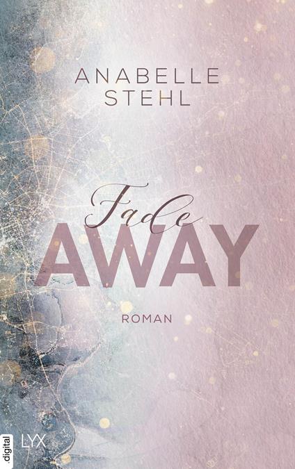 Fadeaway - Anabelle Stehl - ebook