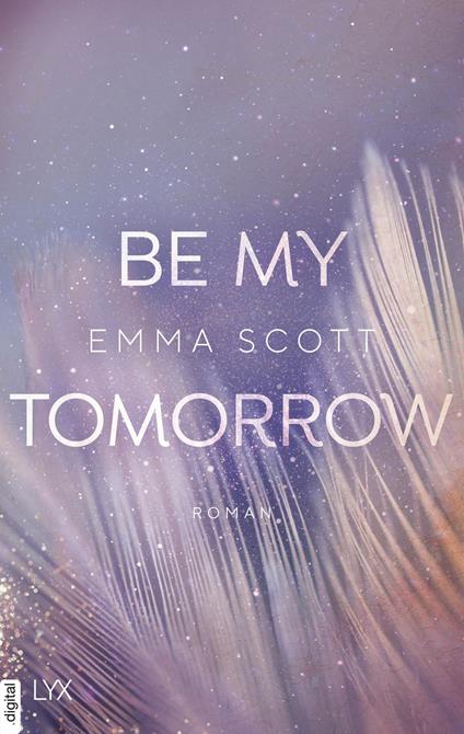 Be My Tomorrow - Emma Scott,Stephanie Pannen - ebook