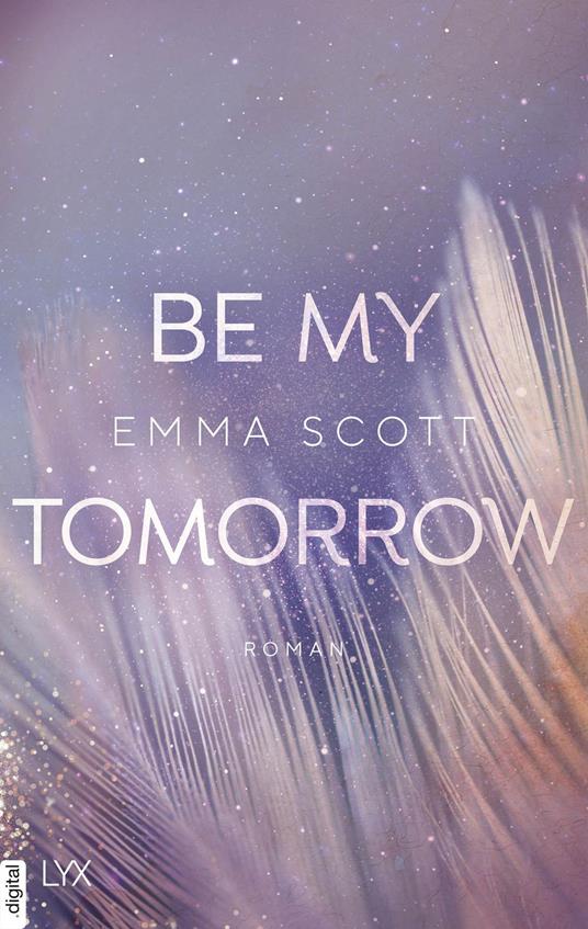 Be My Tomorrow - Emma Scott,Stephanie Pannen - ebook
