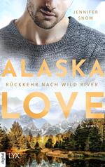 Alaska Love - Rückkehr nach Wild River