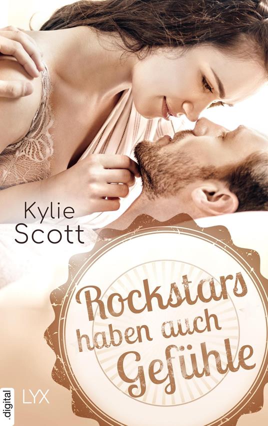 Rockstars haben auch Gefühle - Kylie Scott - ebook