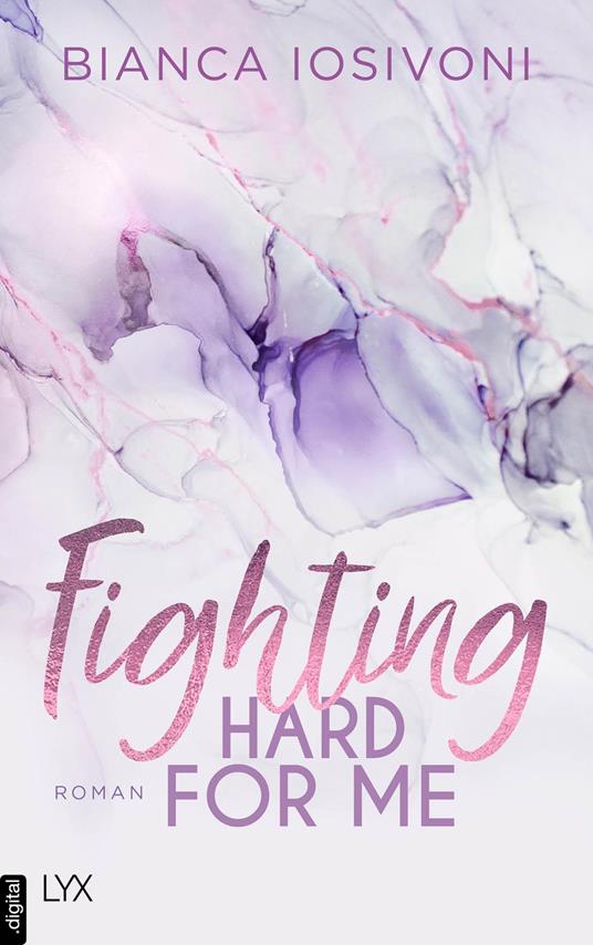 Fighting Hard for Me - Bianca Iosivoni - ebook