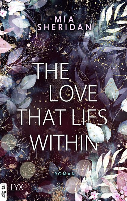The Love That Lies Within - Mia Sheridan,Barbara Först - ebook