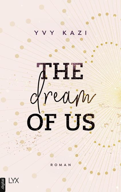 The Dream Of Us - Yvy Kazi - ebook
