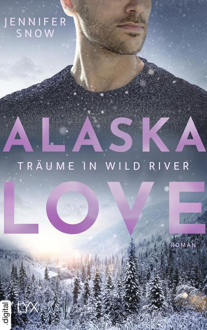 Alaska Love - Träume in Wild River