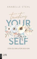 Trusting Yourself – Steh zu dir und für dich ein