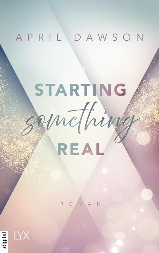 Starting Something Real - April Dawson - ebook