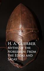 Myths of the Norsemen: From the Eddas and Sagas