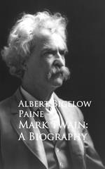 Mark Twain: A Biography
