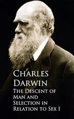 The Descent of Man and Selection in Relation to Sex