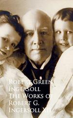 The Works of Robert G. Ingersoll XII