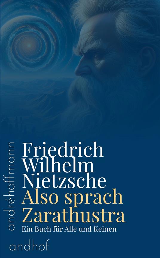 Also sprach Zarathustra: Ein Buch für Alle und Keinen