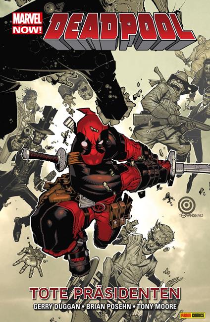 Marvel Now! Deadpool 1 - Tote Präsidenten