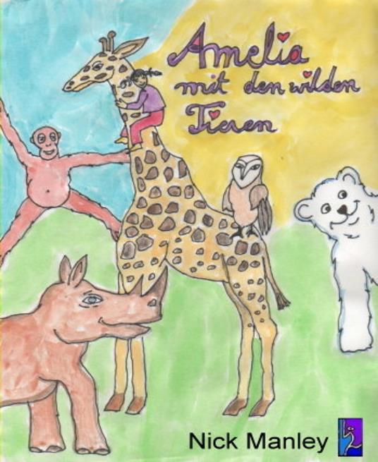 Amelia mit den wilden Tieren - Nick Manley - ebook