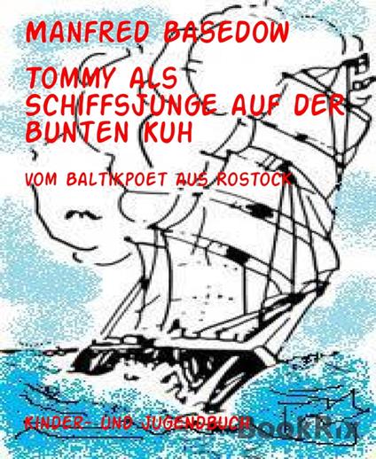 Tommy als Schiffsjunge auf der Bunten Kuh - Manfred Basedow - ebook