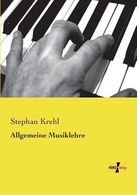 Allgemeine Musiklehre - Stephan Krehl - cover