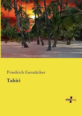 Tahiti - Friedrich Gerstacker - cover
