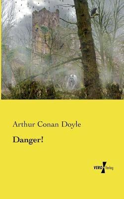Danger! - Arthur Conan Doyle - cover