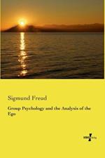 Group Psychology and the Analysis of the Ego
