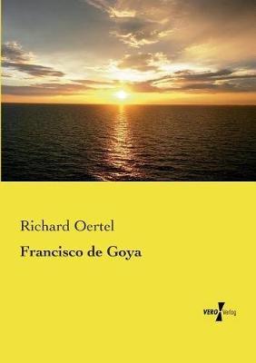Francisco de Goya - Richard Oertel - cover