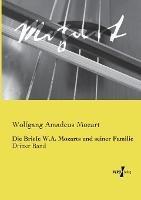Die Briefe W.A. Mozarts und seiner Familie: Dritter Band - Wolfgang Amadeus Mozart - cover